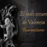 Free Tour nocturno: El lado oscuro de Valencia